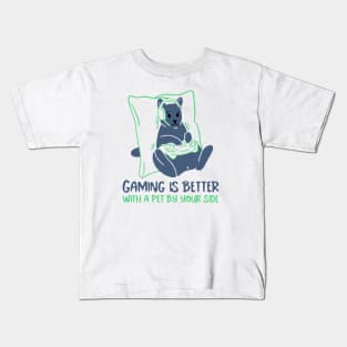 Gaming is better with a pet by your side Kids T-Shirt